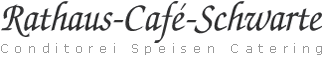 Rathaus-Cafe-Schwarte Conditorei Speisen Catering